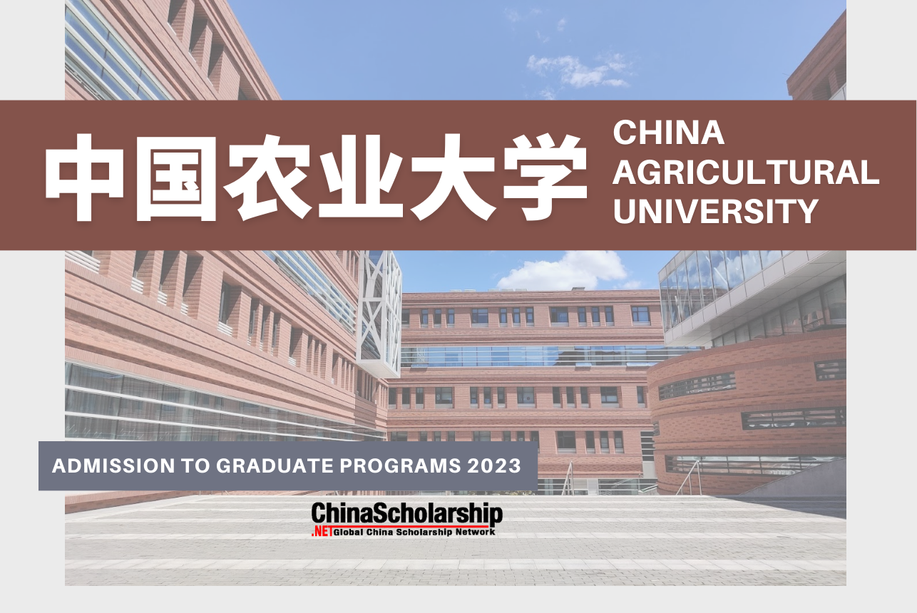 2023 China Agricultural University Graduate Programs-China Scholarship - Study in China