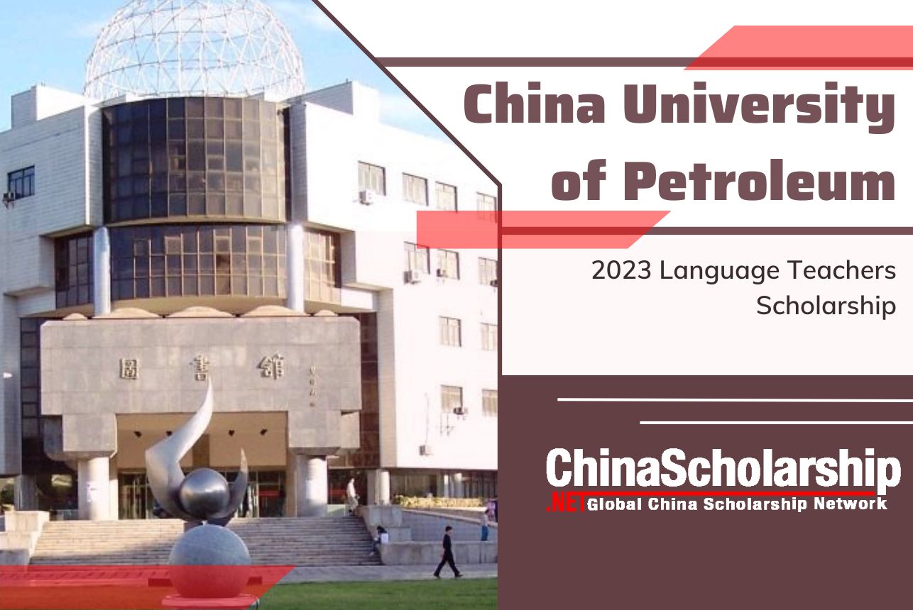 2023 China University of Petroleum Language Teachers Scholarship - China Scholarship - Study in China-China Scholarship - Study in China